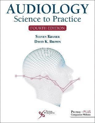 Cover for Steven Kramer · Audiology: Science to Practice (Paperback Book) [4 New edition] (2021)