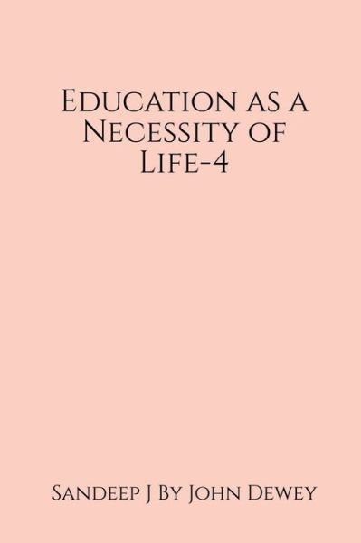 Cover for Sandeep J · Education As a Necessity of Life-4 (Bog) (2021)