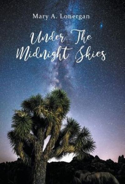 Cover for Mary a Lonergan · Under the Midnight Skies (Hardcover Book) (2019)