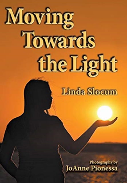 Cover for Linda Slocum · Moving Towards the Light (Taschenbuch) (2019)