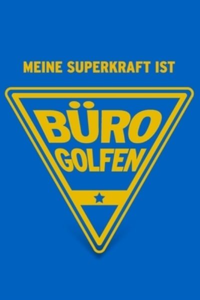 Cover for Herz Geschenkbuch · Meine Superkraft ist Burogolfen (Paperback Book) (2019)