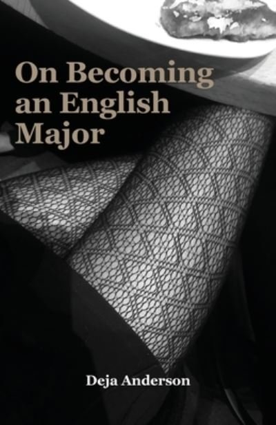 Cover for Deja Anderson · On Becoming an English Major (Taschenbuch) (2021)