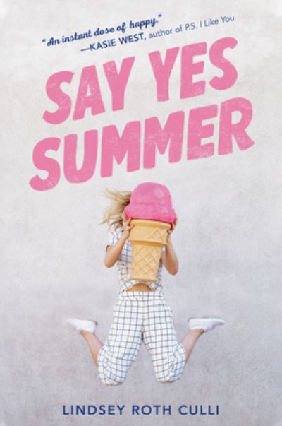 Cover for Lindsey Roth Culli · Say Yes Summer (Hardcover Book) (2019)