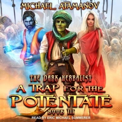 A Trap for the Potentate Lib/E - Michael Atamanov - Musiikki - Tantor Audio - 9781665274463 - tiistai 13. maaliskuuta 2018