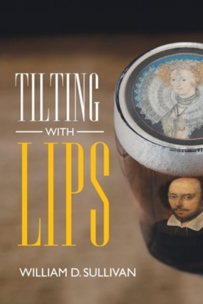 Cover for William D Sullivan · Tilting with Lips (Paperback Book) (2021)