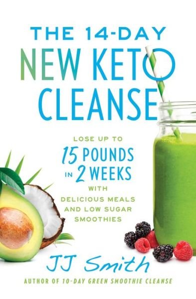 Cover for JJ Smith · The 14-Day New Keto Cleanse: Lose Up to 15 Pounds in 2 Weeks with Delicious Meals and Low-Sugar Smoothies (Pocketbok) (2022)