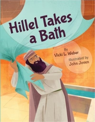 Cover for Vicki L. Weber · Hillel Takes a Bath (Hardcover bog) (2019)