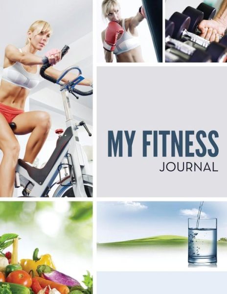 Cover for Speedy Publishing Llc · My Fitness Journal (Paperback Book) (2015)