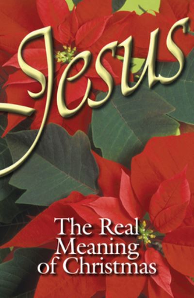 Cover for Good News Publishers · Jesus, the Real Meaning of Christmas (Ats) (Pack of 25) (Pamphlet) (2012)