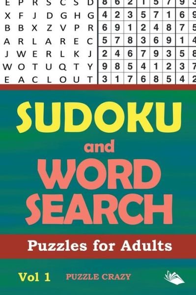 Cover for Puzzle Crazy · Sudoku and Word Search Puzzles for Adults Vol 1 (Paperback Bog) (2016)