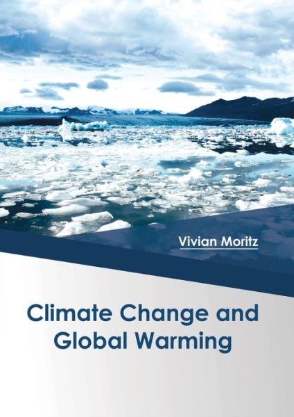 Cover for Vivian Moritz · Climate Change and Global Warming (Hardcover Book) (2017)