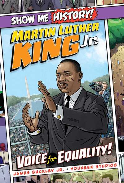 Cover for Buckley, James, Jr. · Martin Luther King Jr.: Voice for Equality! - Show Me History! (Hardcover Book) (2019)