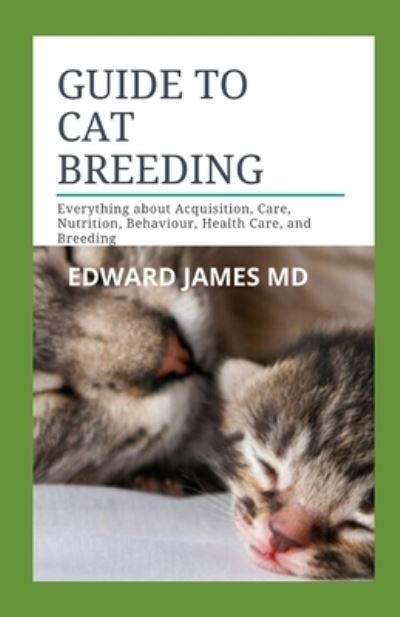 Cover for Edward James · Guide to Cat Breeding (Taschenbuch) (2019)