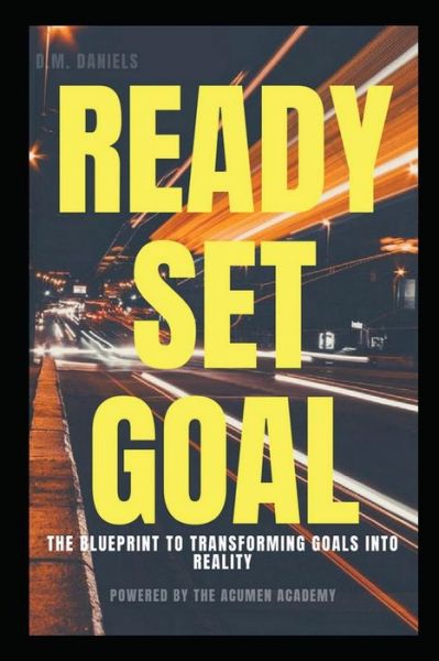 Cover for D M Daniels · Ready Set Goal (Pocketbok) (2018)