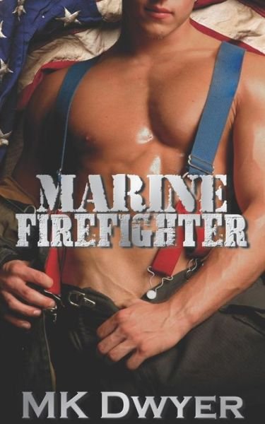 Cover for MK Dwyer · Marine Firefighter (Pocketbok) (2018)