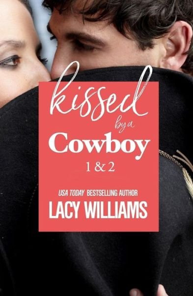 Cover for Lacy Williams · Kissed by a Cowboy 1 &amp; 2 (Pocketbok) (2018)