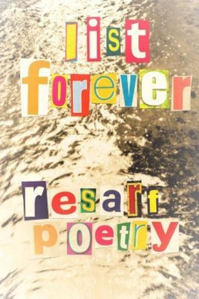 Cover for Resarf Poetry · List Forever (Pocketbok) (2018)