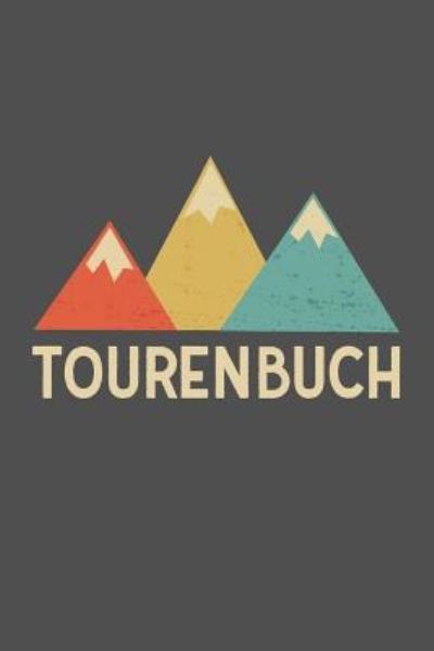 Tourenbuch - Carmen Eisendle - Bücher - Independently Published - 9781723978463 - 24. September 2018