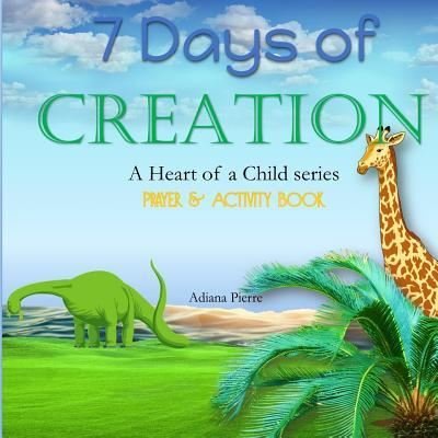 Cover for Adiana Pierre · 7 Days of Creation (Pocketbok) (2018)
