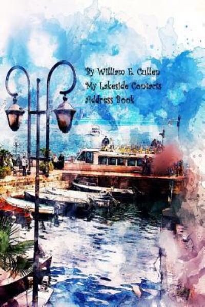 Cover for William E Cullen · My Lakeside Contacts Address Book (Pocketbok) (2018)
