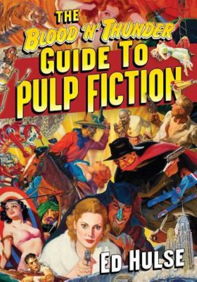 Cover for Ed Hulse · The Blood 'n' Thunder Guide to Pulp Fiction (Paperback Book) (2018)