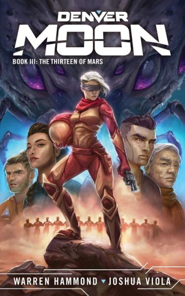 Denver Moon: The Thirteen of Mars - Denver Moon - Joshua Viola - Books - Hex Publishers LLC - 9781736596463 - October 11, 2022