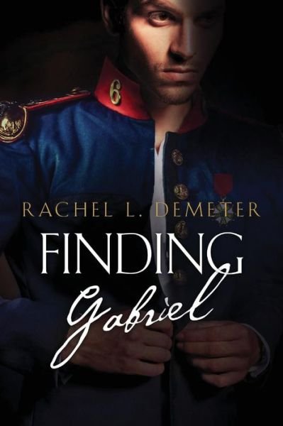 Cover for Rachel L Demeter · Finding Gabriel (Taschenbuch) (2015)