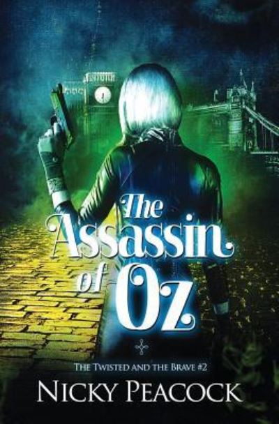 Cover for Nicky Peacock · The Assassin of Oz (Pocketbok) (2018)