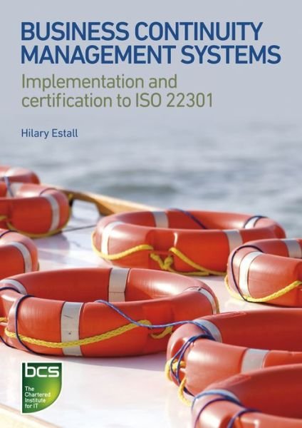 Cover for Hilary Estall · Business Continuity Management Systems: Implementation and certification to ISO 22301 (Pocketbok) (2012)