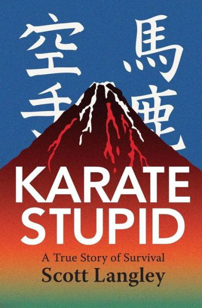 Cover for Scott Langley · Karate Stupid (Paperback Book) (2014)