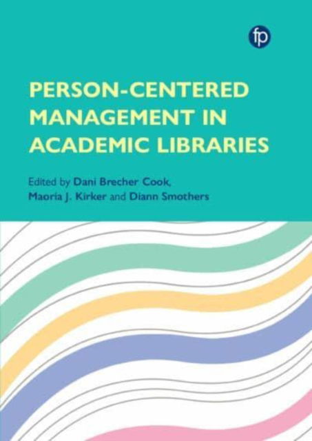 Cover for Person-Centered Management in Academic Libraries (Paperback Book) (2024)