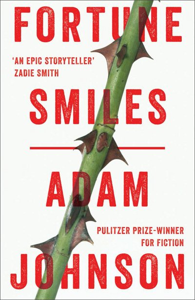 Cover for Adam Johnson · Fortune Smiles: Stories (Paperback Book) (2016)
