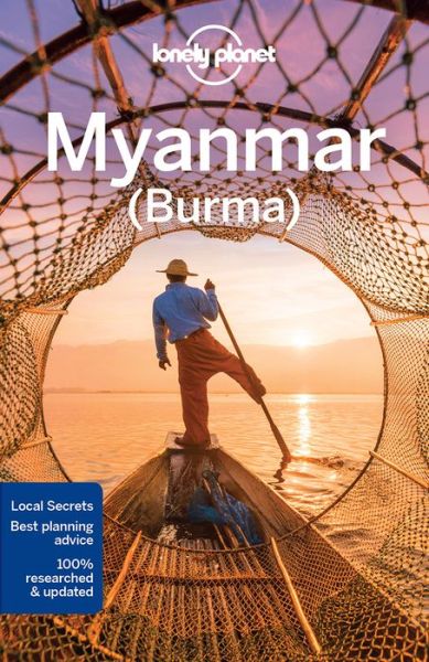 Lonely Planet Myanmar (Burma) - Travel Guide - Lonely Planet - Livres - Lonely Planet Global Limited - 9781786575463 - 14 juillet 2017