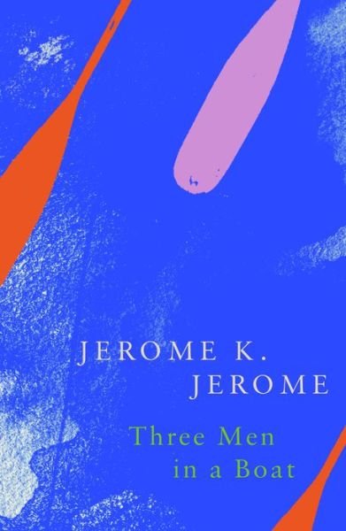Cover for Jerome K. Jerome · Three Men in a Boat (Legend Classics) - Legend Classics (Paperback Bog) (2018)