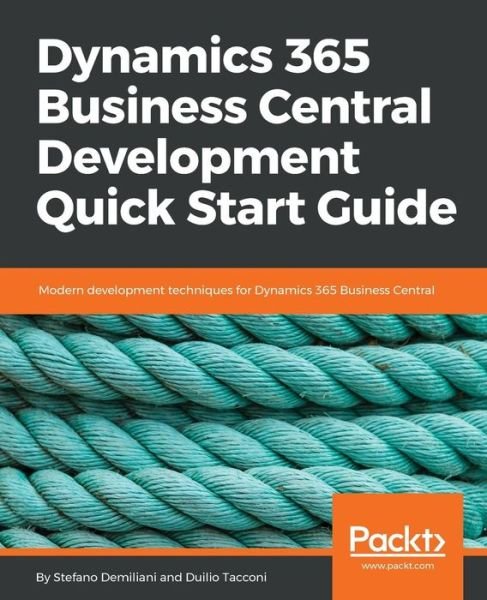 Cover for Stefano Demiliani · Dynamics 365 Business Central Development Quick Start Guide: Modern development techniques for Dynamics 365 Business Central (Pocketbok) (2018)