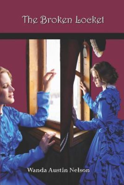 Cover for Wanda Nelson · The Broken Locket (Paperback Book) (2018)