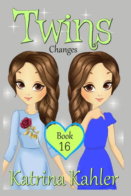 Cover for Katrina Kahler · Twins: Book 16: Changes - Books for Girls - Twins (Paperback Book) (2019)