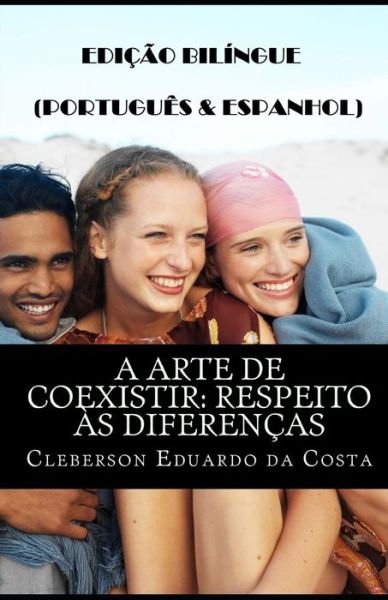 Cover for Cleberson Eduardo Da Costa · A Arte de Coexistir (Paperback Book) (2019)