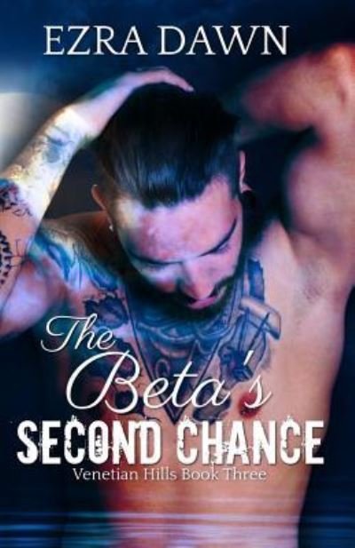 Cover for Ezra Dawn · The Beta's Second Chance (Paperback Book) (2019)