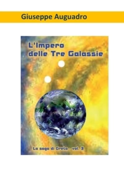 Cover for Giuseppe Auguadro · L'Impero Delle Tre Galassie (Pocketbok) (2017)