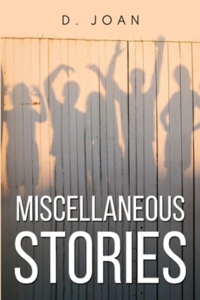 Cover for D. Joan · Miscellaneous Stories (Paperback Book) (2023)