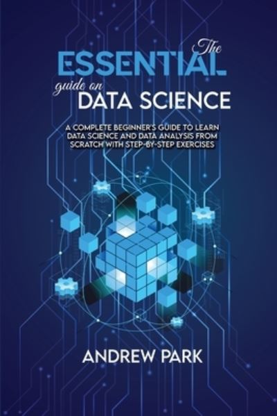 Cover for Andrew Park · The Essential Guide on Data Science (Paperback Book) (2021)