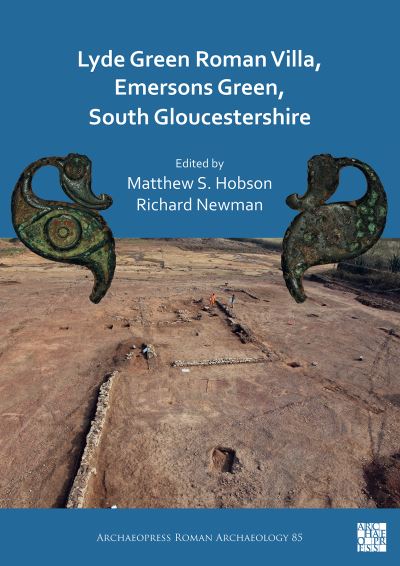 Cover for Matthew S. Hobson · Lyde Green Roman Villa, Emersons Green, South Gloucestershire - Archaeopress Roman Archaeology (Paperback Book) (2021)