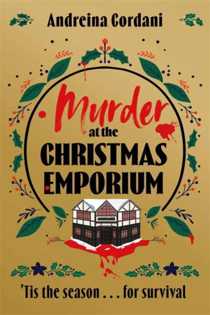 Cover for Andreina Cordani · Murder at the Christmas Emporium: The brand new festive whodunnit to gift this Christmas (Hardcover Book) (2024)