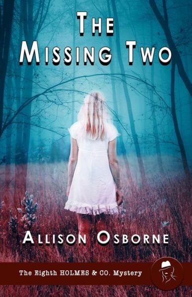 Allison Osborne · The Missing Two - Holmes & Co. Mysteries (Paperback Book) (2024)