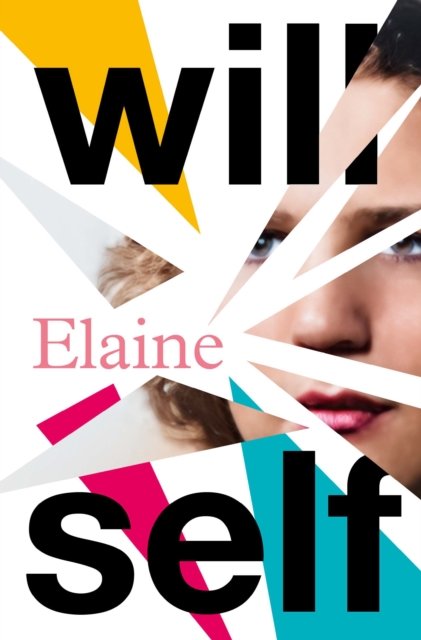 Cover for Will Self · Elaine (Innbunden bok) [Main edition] (2024)