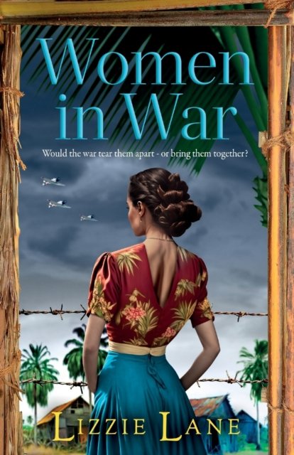 Cover for Lizzie Lane · Women in War: An emotional and powerful family saga from bestseller Lizzie Lane (Taschenbuch) (2023)