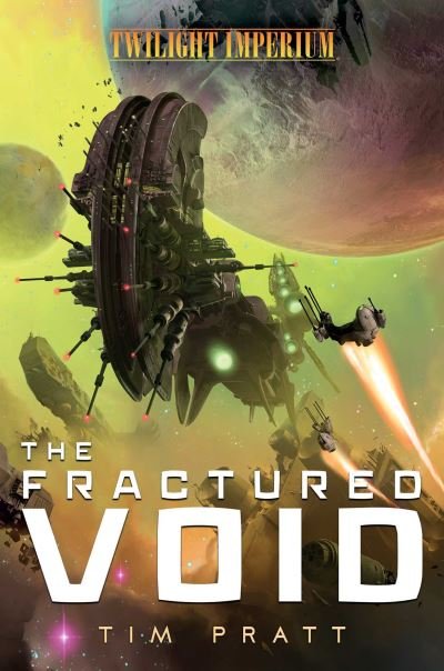 Cover for Tim Pratt · The Fractured Void: A Twilight Imperium Novel - Twilight Imperium (Taschenbuch) [Paperback Original edition] (2021)
