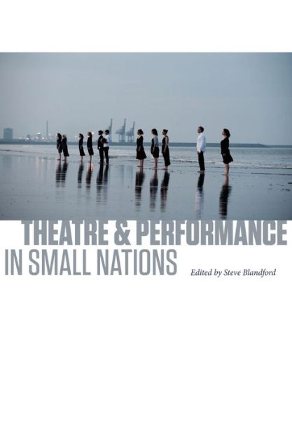 Cover for Theatre and Performance in Small Nations (Paperback Book) (2013)