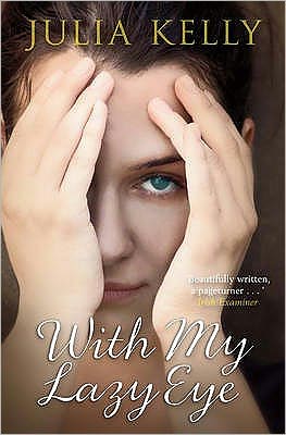 With My Lazy Eye - Julia Kelly - Livros - Quercus Publishing - 9781847249463 - 17 de maio de 2016